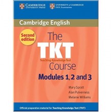 The TKT Course Second Edition Modules 1, 2 and 3