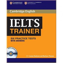 Cambridge English: IELTS Trainer — 6 Practice Tests with answers and Audio CDs