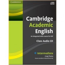 Cambridge Academic English. An Integrated Course for EAP Intermediate Class Audio CD