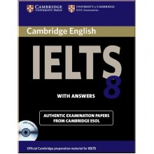 Cambridge English: IELTS 8 Authentic Examination Papers from Cambridge ESOL with answers and Audio CDs