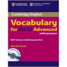 Cambridge English: Vocabulary for IELTS Advanced Self-study Vocabulary Practice with answers and Audio CD