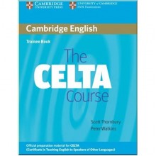 Cambridge English: The CELTA Course Trainee Book