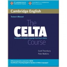 Cambridge English: The CELTA Course Trainer's Manual
