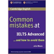 Common Mistakes at IELTS Advanced and How to Avoid Them