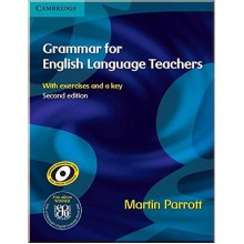Grammar for English Language Teachers Second Edition with exercises and key