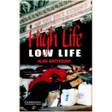 High Life, Low Life with Downloadable Audio (American English)