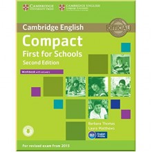 Compact First for Schools Second Edition Workbook with answers and Downloadable Audio