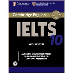 Cambridge English: IELTS 10 Authentic Examination Papers from Cambridge ESOL with answers and Downloadable Audio
