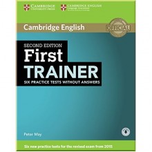 Cambridge English: First Trainer Second Edition — 6 Practice Tests without answers with Downloadable Audio