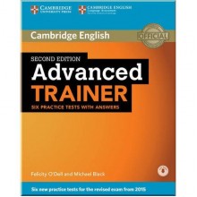 Cambridge English: Advanced Trainer Second Edition — 6 Practice Tests with answers and Downloadable Audio