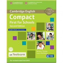 Compact First for Schools Second Edition Student's Book without answers with CD-ROM and Testbank