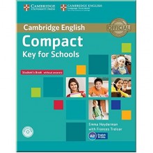 Compact Key for Schools Student's Pack (Student's Book without answers with CD-ROM, Workbook without answers with Downloadable Audio)