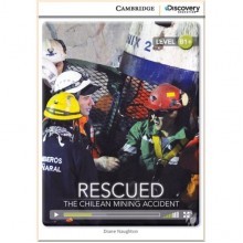 Rescued: The Chilean Mining Accident