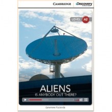 Aliens: Is Anybody Out There?