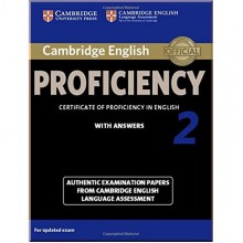 Cambridge English: Proficiency 2 Authentic Examination Papers from Cambridge ESOL with answers