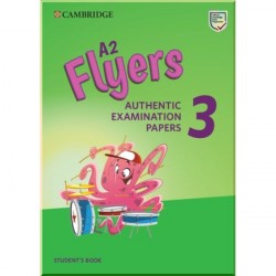 Cambridge English Flyers 3 for Revised Exam from 2018 Student's Book