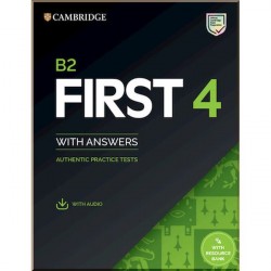 Cambridge English: First 4 Authentic Practice Tests with answers and Downloadable Audio