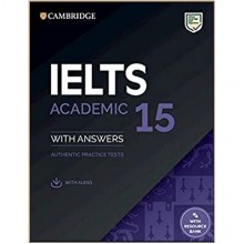 Cambridge English: IELTS 15 Academic Authentic Examination Papers with answers and Downloadable Audio