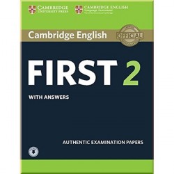 Cambridge English: First 2 Authentic Examination Papers with answers and Downloadable Audio