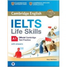 IELTS Life Skills Official Cambridge Test Practice A1 Student's Book with answers and Downloadable Audio