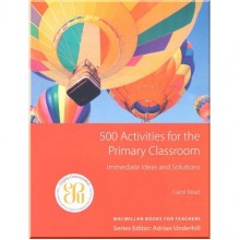 500 Activities for the Primary Classroom