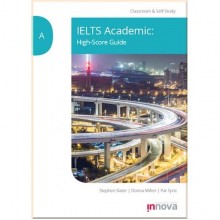 IELTS Academic High-Score Guide Classroom and Self-Study