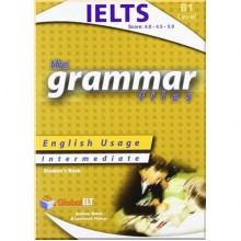 The Grammar Files B1 IELTS Bands 4-5 Student's Book