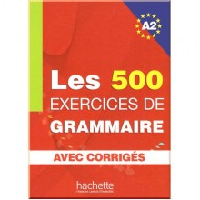 Les 500 Exercices de Grammaire A2
