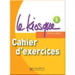 Le Kiosque 1 Cahier d'exercices