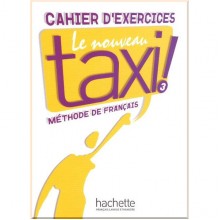 Le Nouveau Taxi! 3 Cahier d'exercices