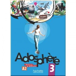 Adosphère 3 Méthode de Français — Livre de l'élève avec CD audio