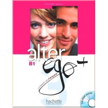 Alter Ego+ 3 Méthode de Français — Livre de l'élève avec CD-ROM