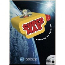 Super Max 2 Méthode de Français — Livre de l'élève avec CD audio