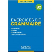 En Contexte B2 Exercices de Grammaire