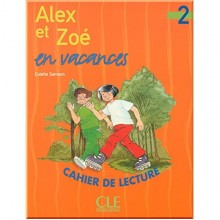 Alex et Zoé 2 Cahier de lecture — Alex et Zoé en vacances