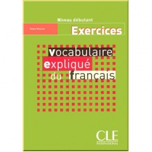 Vocabulaire Expliqué du Français Débutant Exercices