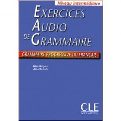 Exercices Audio de Grammaire Progressive du Français Intermédiaire Cahier d'exercices