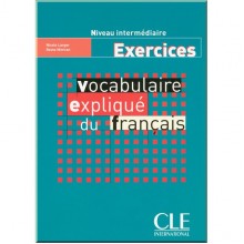 Vocabulaire Expliqué du Français Intermédiaire Exercices