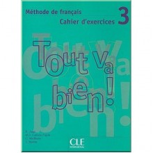 Tout va bien! 3 Cahier d'exercices avec CD audio