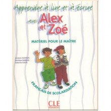 Alex et Zoé 1 Apprendre à lire et à écrire avec Alex et Zoé