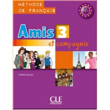 Amis et compagnie 3 Méthode de Français — Livre de l'élève