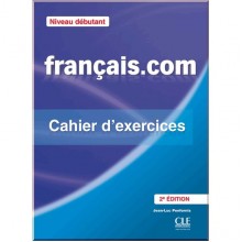 Français.com 2e Édition Débutant Cahier