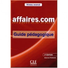 Affaires.com 2e Édition Avancé Guide Pédagogique
