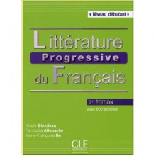 Littérature Progressive du Français 2e Édition Débutant