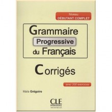 Grammaire Progressive du Français Débutant Complet Corrigés