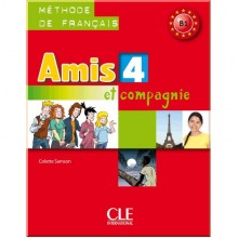Amis et compagnie 4 Méthode de Français — Livre de l'élève