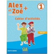 Alex et Zoé+ 1 Cahier d'activités