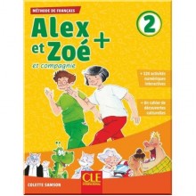 Alex et Zoé+ 2 Méthode de Français — Livre de l'élève