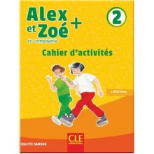 Alex et Zoé+ 2 Cahier d'activités