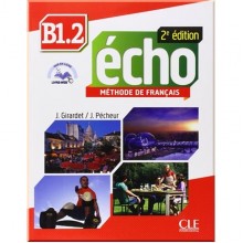 Écho 2e Édition B1.2 Méthode de Français — Livre de l'élève avec CD audio et Livre-web